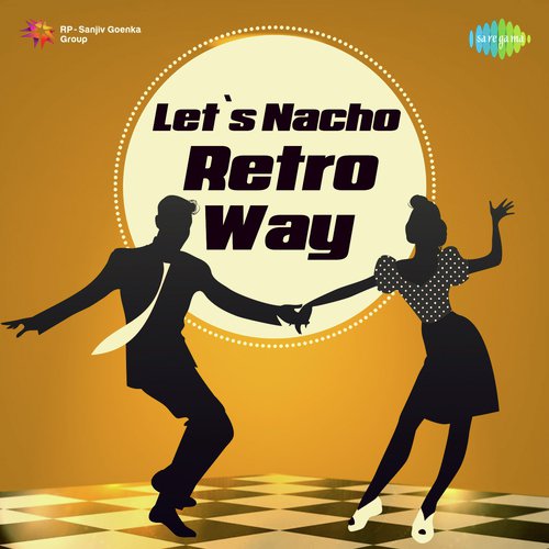 Lets Nacho - Retro Way Asha Bhosle MP3 Download